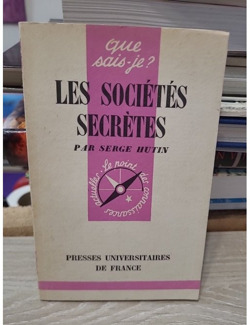 Les sociétés secrètes – Serge Hutin