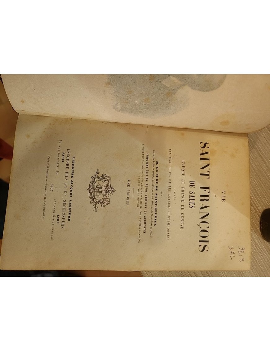 Vie de Saint François de Sales évêque et prince de Genève par M. le Ch. de Saint-Sulpice