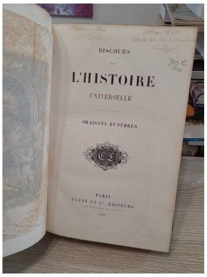 Discours sur l’histoire universelle - Oraisons funèbres de Bossuet