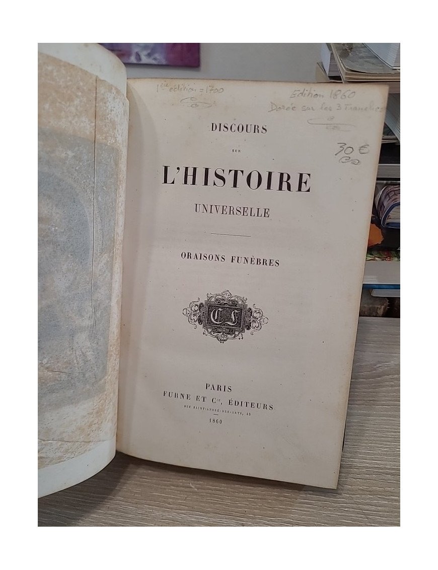 Discours sur l’histoire universelle - Oraisons funèbres de Bossuet
