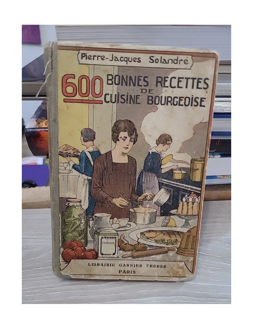 600 bonnes recettes de cuisine bourgeoise de Pierre-Jacques Solandré