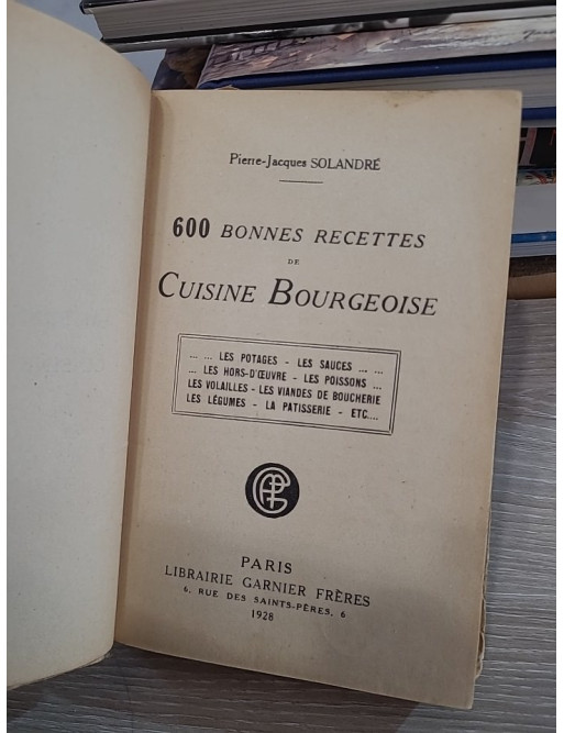 600 bonnes recettes de cuisine bourgeoise de Pierre-Jacques Solandré
