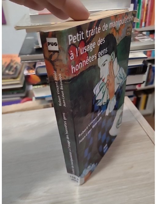 Petit traité de manipulation à l'usage des honnêtes gens - Robert-Vincent Joule, Jean-Léon Beauvois