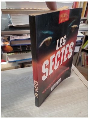 Les sectes : tout ce qu'il faut absolument savoir