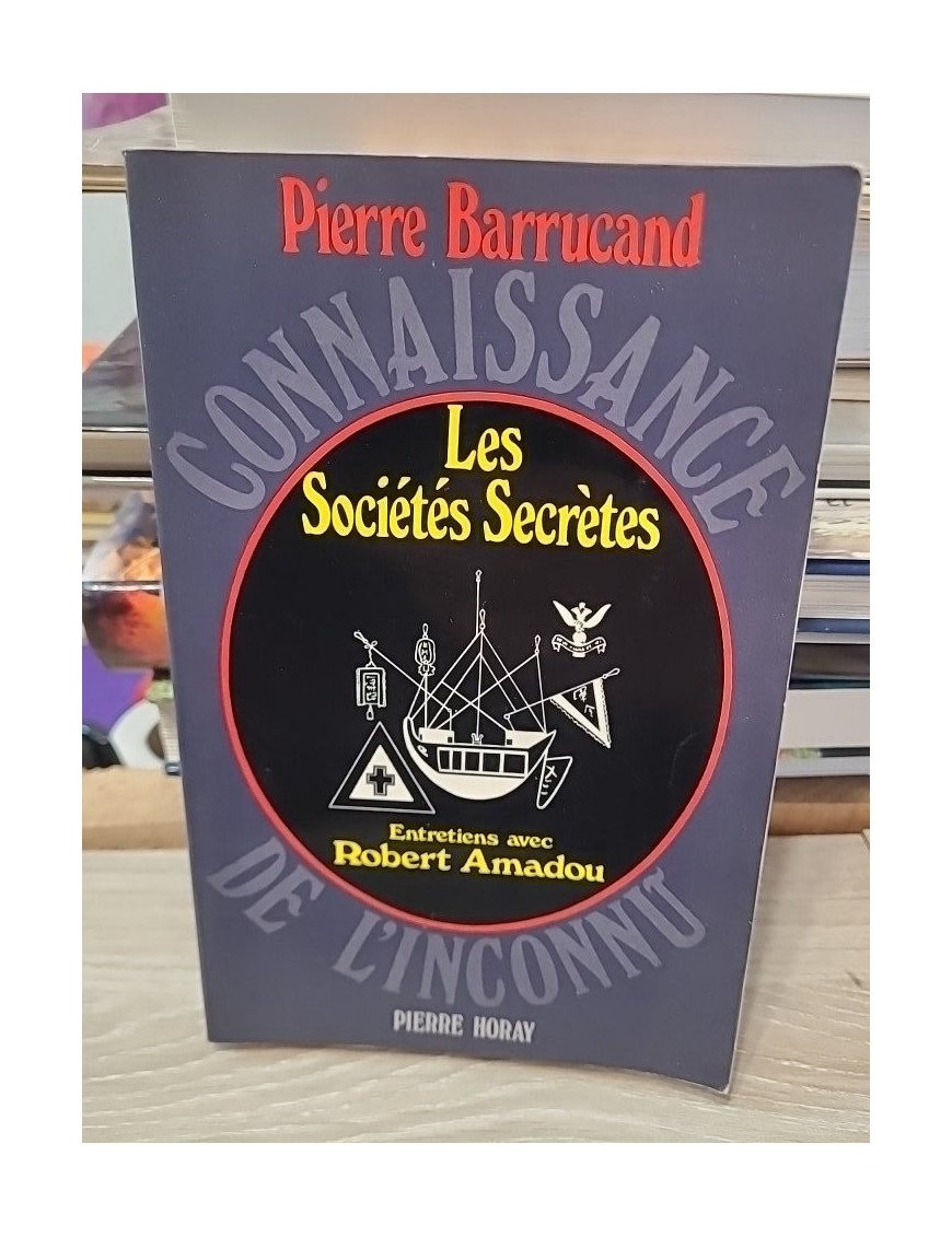 Les sociétés secrètes – Pierre Barrucand, Robert Amadou