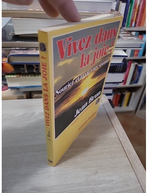 Vivez dans la joie - Le bonheur est en vous – Jean Brun