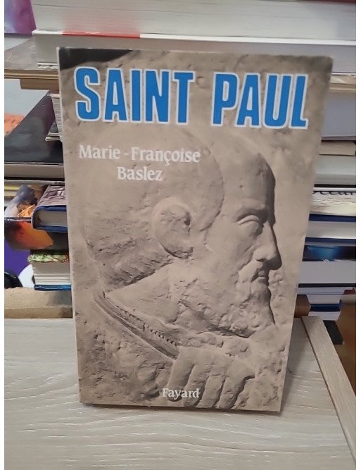 Saint Paul – Marie-Françoise Baslez