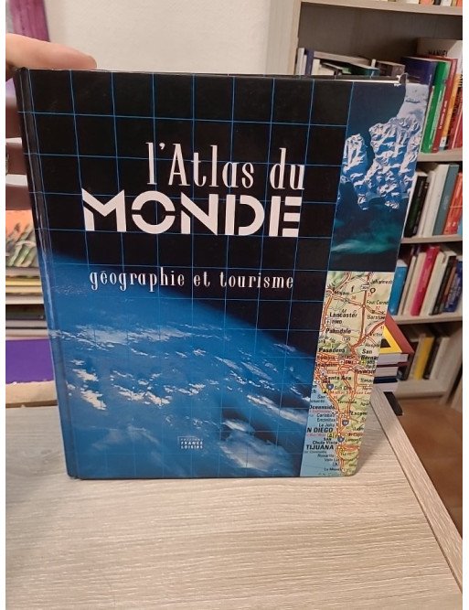 L’Atlas du Monde – Géographie et tourisme – France Loisirs