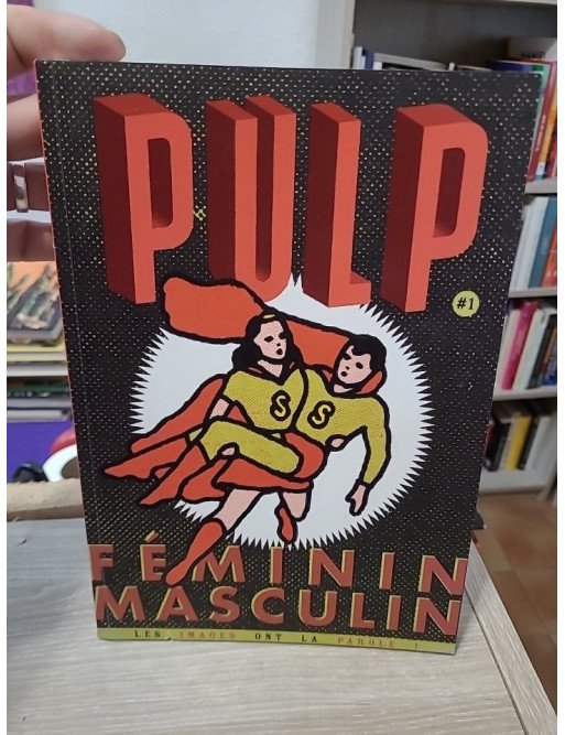 Pulp, N° 1 janvier février mars 2014 – Féminin / Masculin