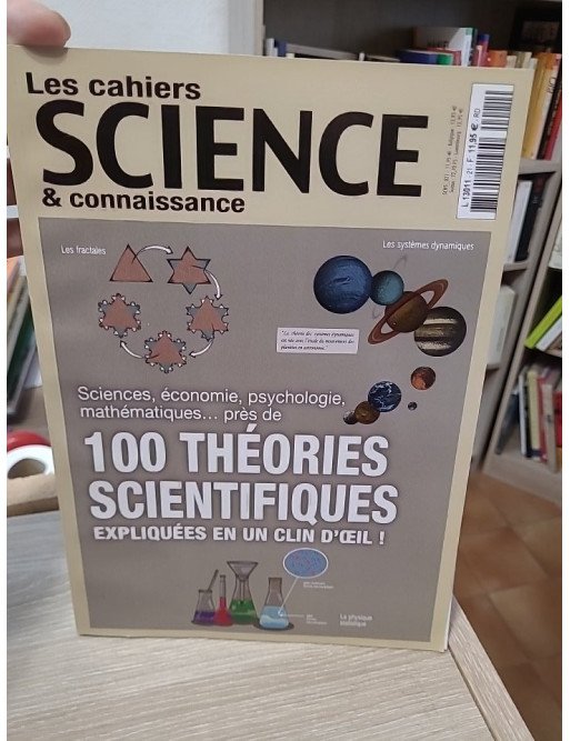 Les cahiers Science & Connaissance - 100 théories scientifiques expliquées en un clin d'œil