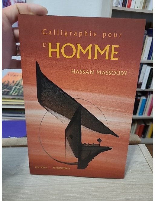 Calligraphie pour l'homme - Hassan Massoudy