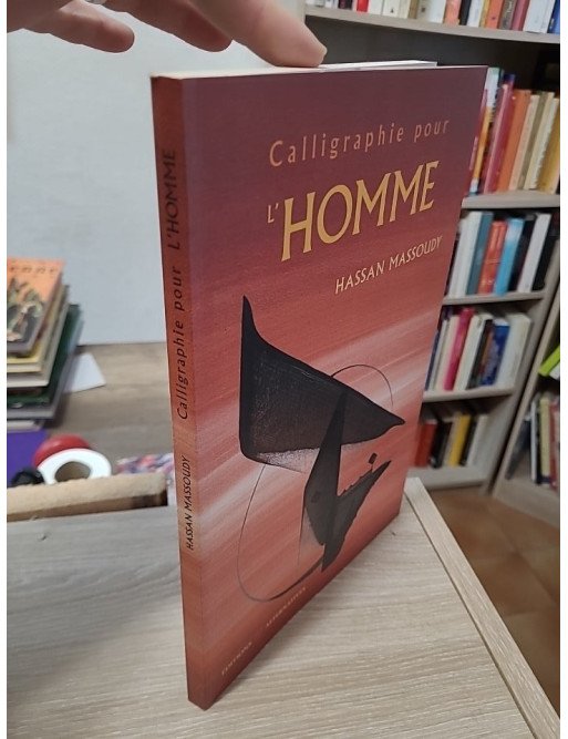 Calligraphie pour l'homme - Hassan Massoudy