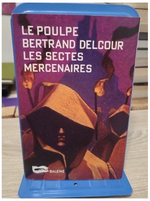 Les Sectes mercenaires - Tome 17 - Bertrand Delcour