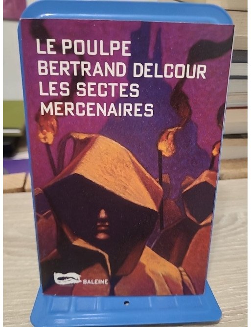 Les Sectes mercenaires - Tome 17 - Bertrand Delcour