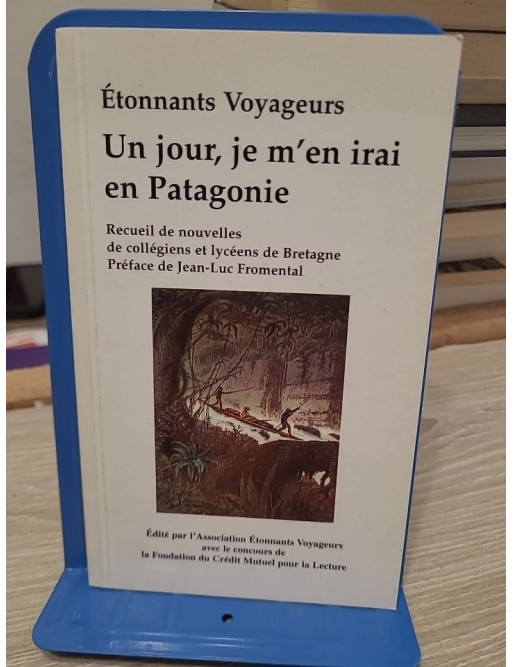 Un jour, je m'en irai en Patagonie – Collectif