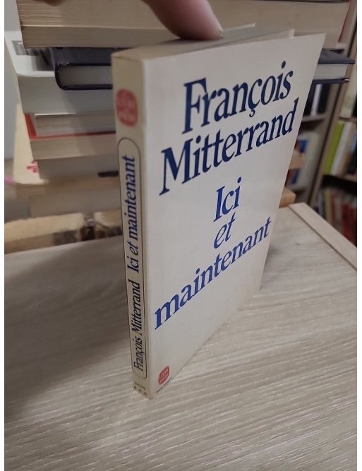 Ici et maintenant – Conversations avec Guy Claisse – François Mitterrand