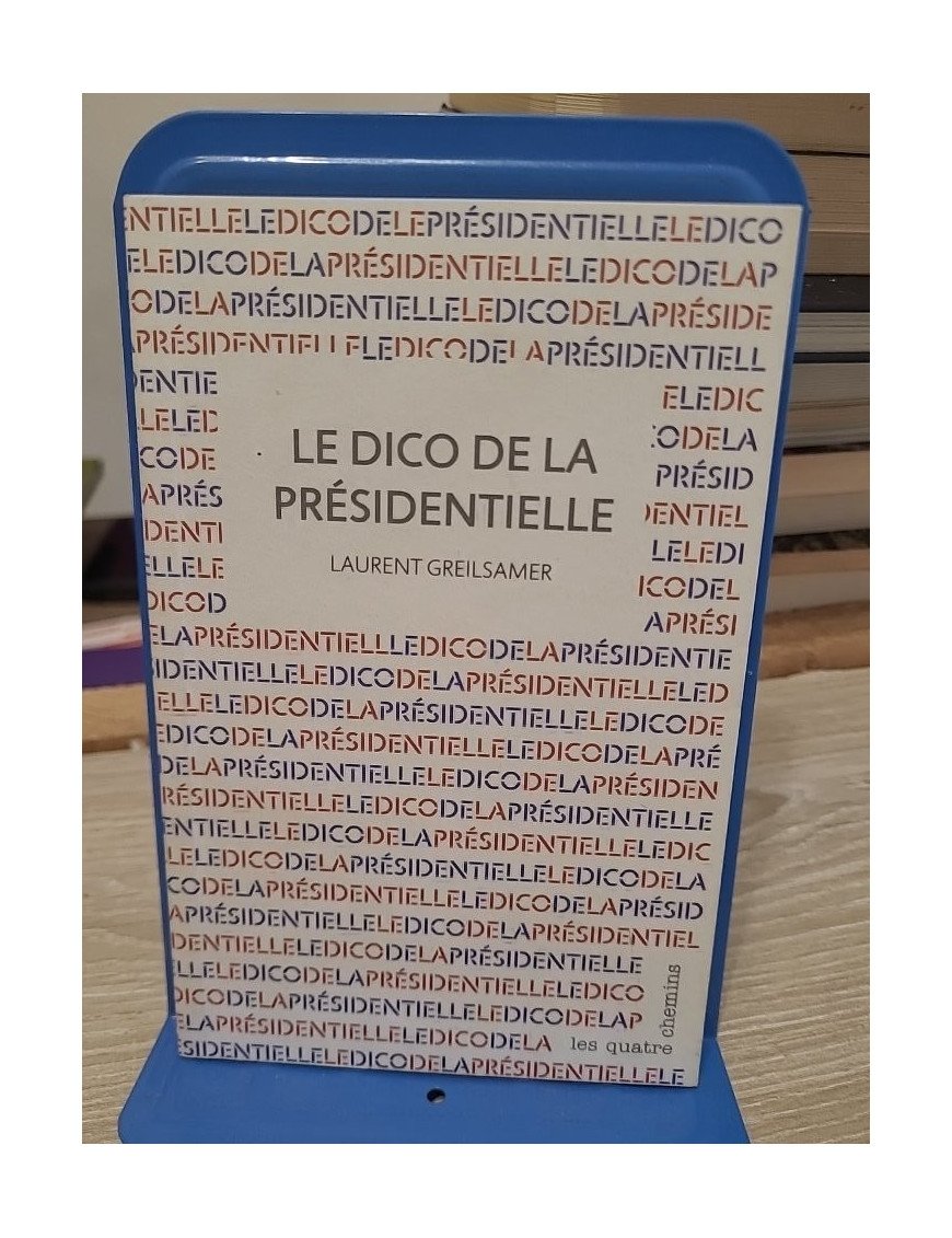 Le Dico de la présidentielle – Laurent Greilsamer
