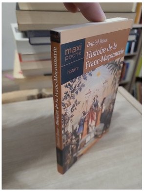 Histoire de la Franc-Maçonnerie – Daniel Brun