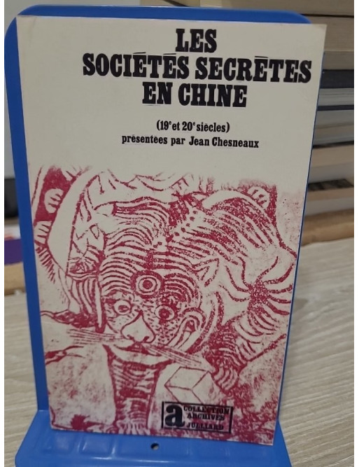 Les Sociétés secrètes en Chine – Jean Chesneaux