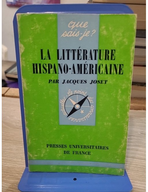 La littérature hispano-américaine - Jacques Joset
