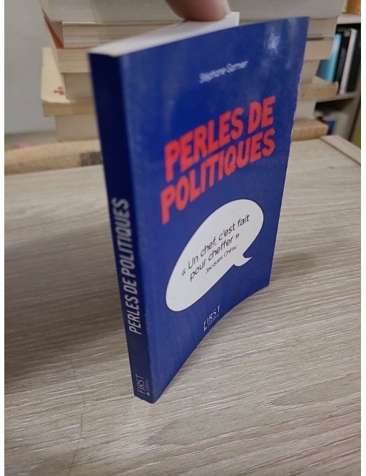 Perles de politiques : Perles & lapsus de la Ve République — Stéphane Garnier