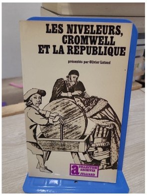 Les niveleurs, Cromwell et la république — Olivier Lutaud
