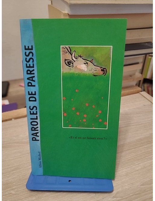 Paroles de paresse - « Et si on ne faisait rien ? » — Michel Piquemal