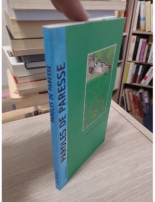 Paroles de paresse - « Et si on ne faisait rien ? » — Michel Piquemal