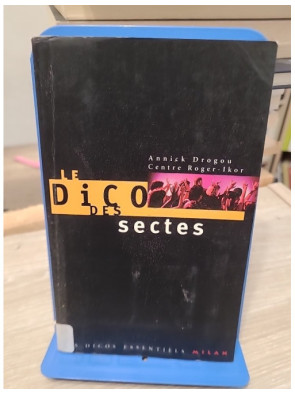 Le dico des sectes — Marie-José Drogou, Centre Roger-Ikor