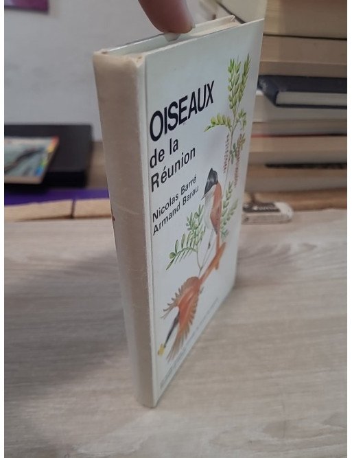 Oiseaux de la Réunion – Nicolas Barré et Armand Barau
