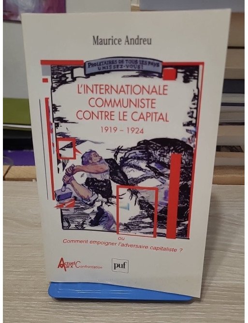 L'Internationale communiste contre le capital, 1919-1924 ou comment empoigner l'adversaire capitaliste ?