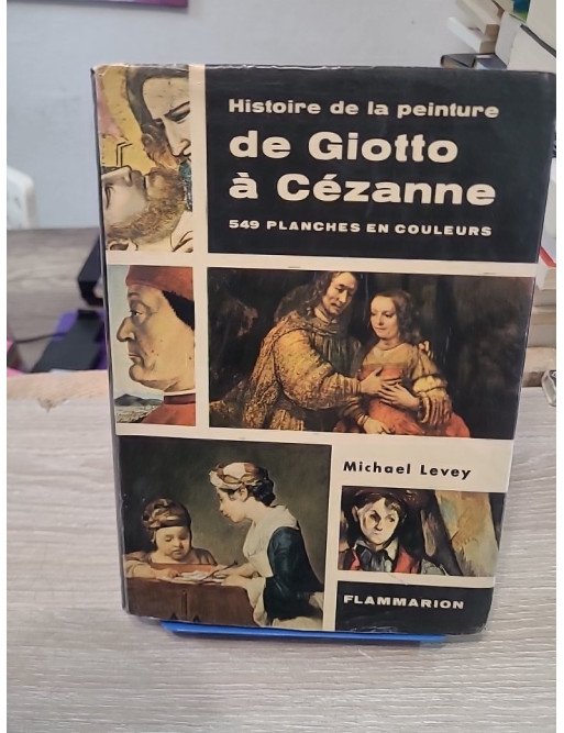 Histoire de la peinture de Giotto à Cézanne – Michael Levey
