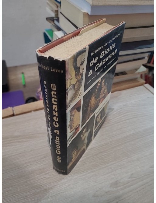 Histoire de la peinture de Giotto à Cézanne – Michael Levey