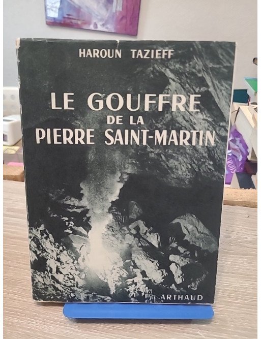 Le Gouffre de la Pierre Saint-Martin – Haroun Tazieff
