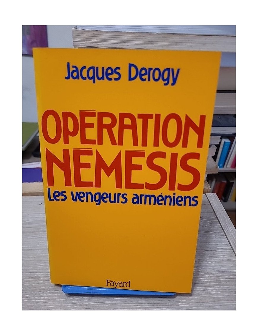 Opération Némésis – Les vengeurs arméniens - Jacques Derogy