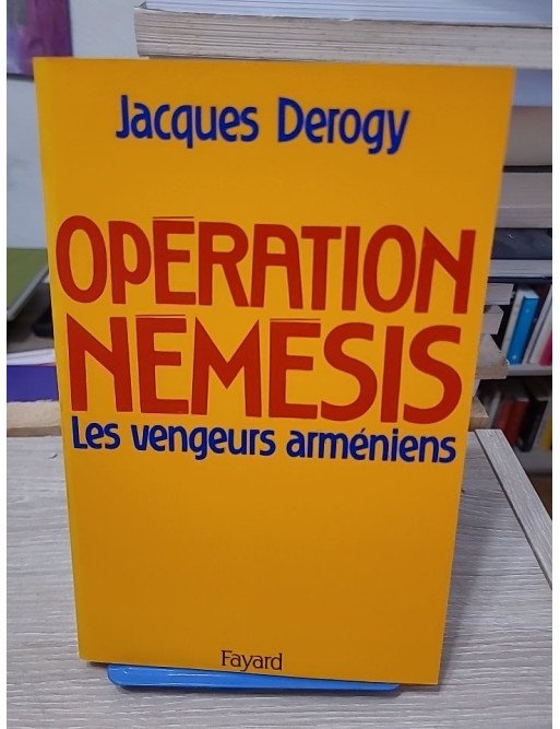 Opération Némésis – Les vengeurs arméniens - Jacques Derogy