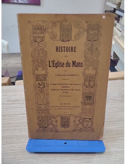 Histoire de l'Église du Mans – Louis Calendini