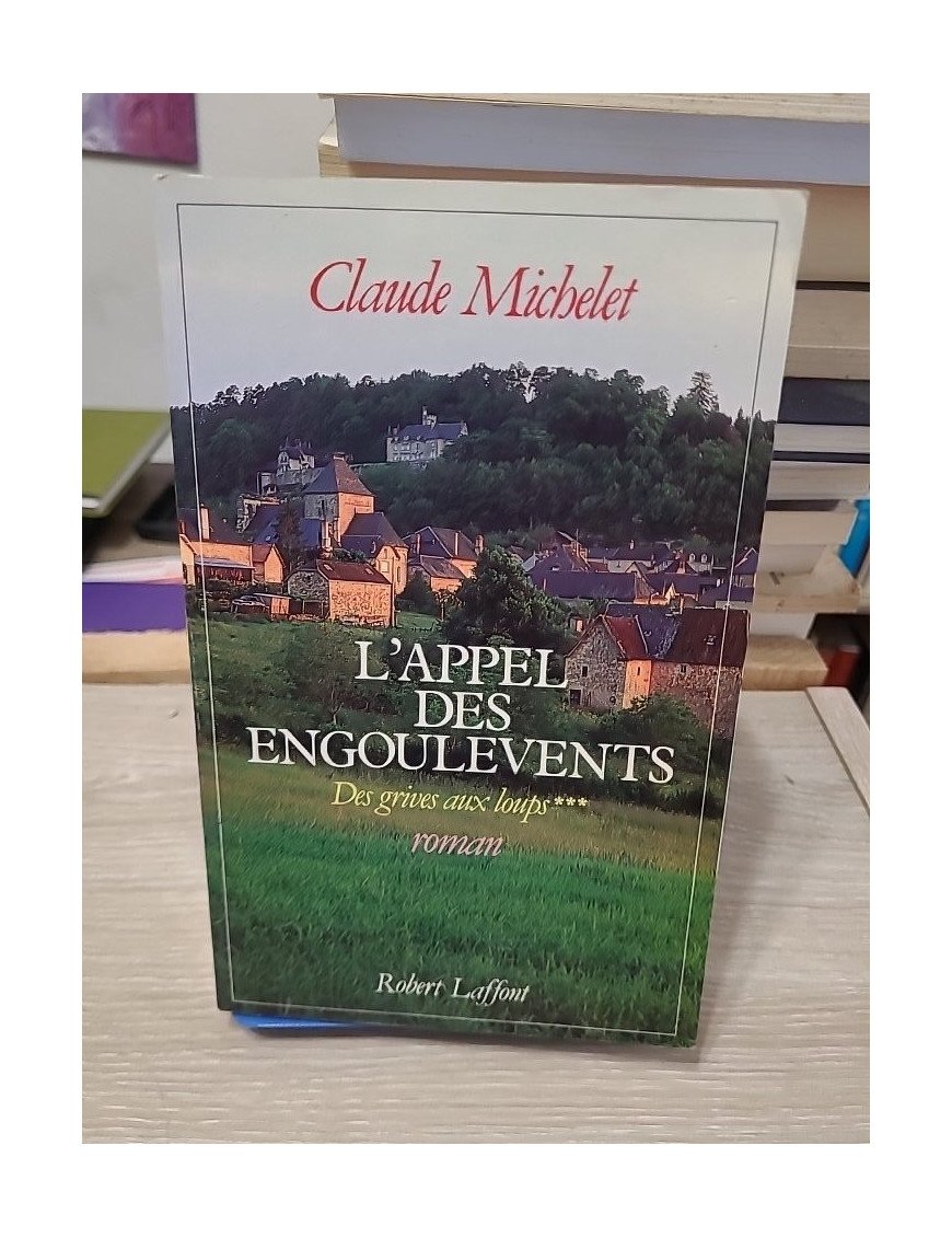 L'appel des engoulevents – Tome 3, Les gens de Saint-Libéral - Claude Michelet
