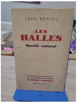Les Halles : ce marché national – Jean Bertal