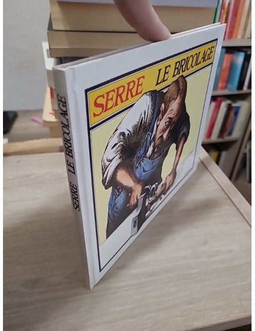 Le bricolage - Claude Serre