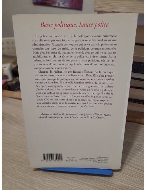 Basse politique, haute police - Une approche historique et philosophique de la police - Hélène L'Heuillet