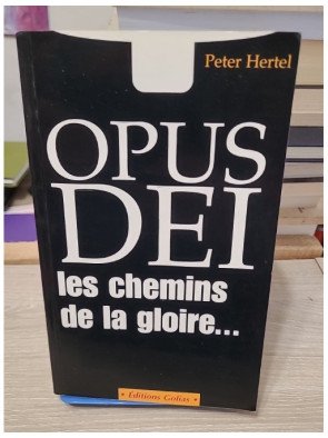 Opus Dei, les chemins de la gloire – Peter Hertel