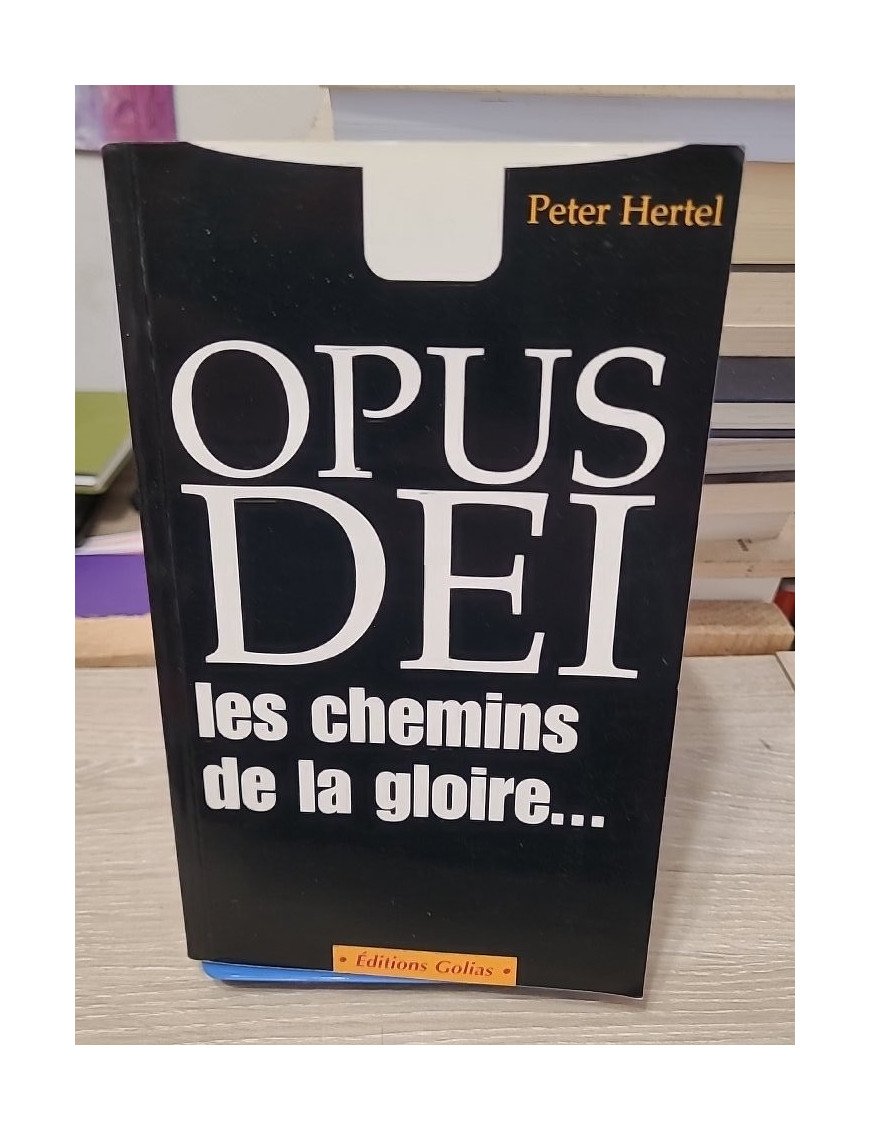 Opus Dei, les chemins de la gloire – Peter Hertel