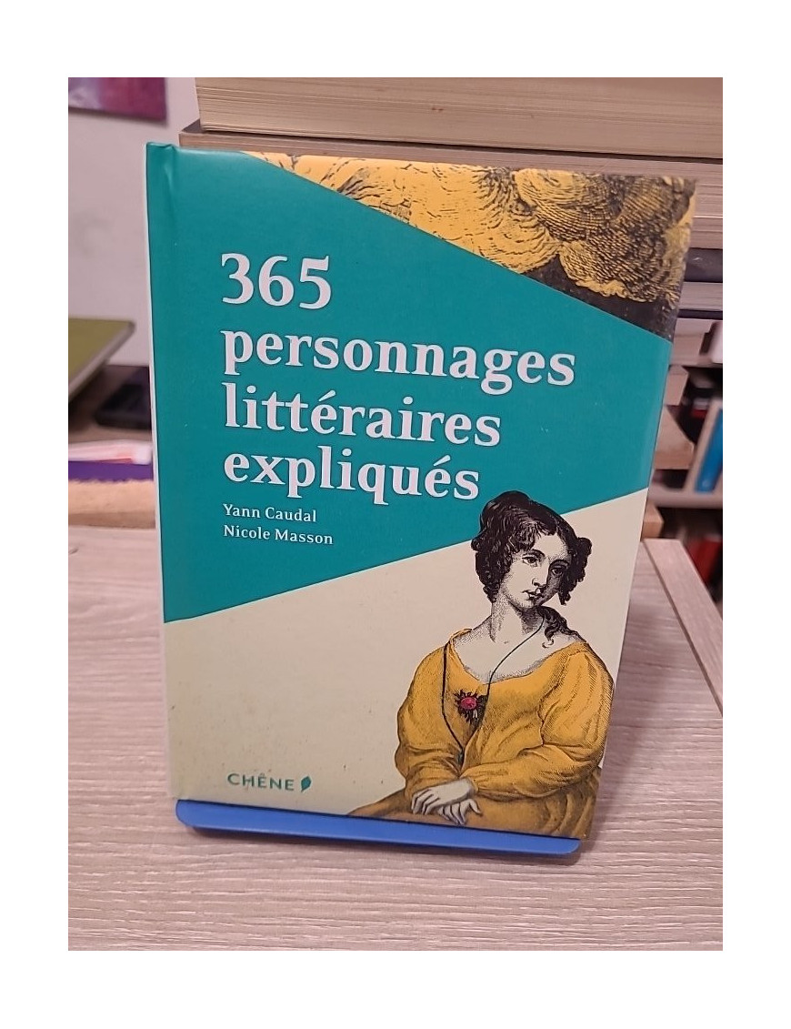 365 personnages littéraires expliqués – Nicole Masson, Yann Caudal