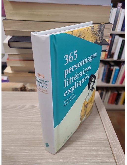 365 personnages littéraires expliqués – Nicole Masson, Yann Caudal