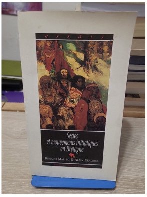 Sectes et mouvements initiatiques en Bretagne, du celtisme au nouvel âge – Alain Kerlidou, Renaud Marhic