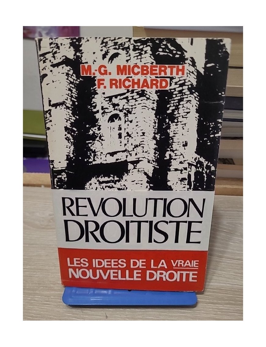 Révolution droitiste – Michel-Georges Micberth, François Richard