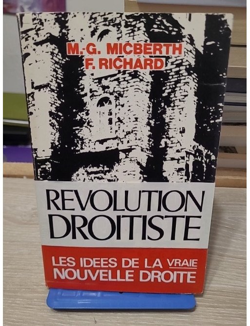 Révolution droitiste – Michel-Georges Micberth, François Richard