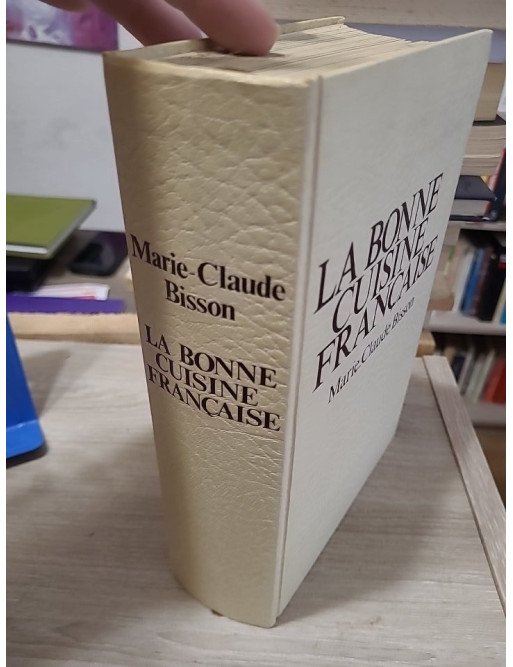 La Bonne Cuisine Française – Marie-Claude Bisson