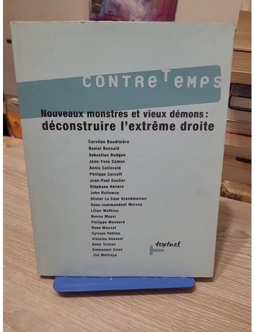 Nouveaux monstres et vieux démons – Déconstruire l'extrême droite
